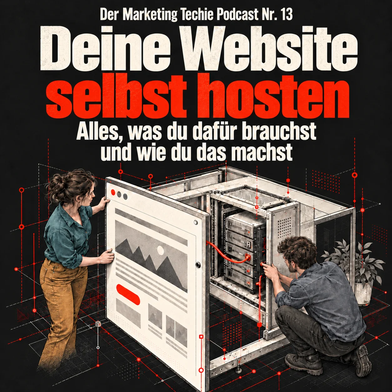 Cover der Folge 13: „Deine Website selbst hosten – Alles, was du dafür brauchst und wie du das machst“